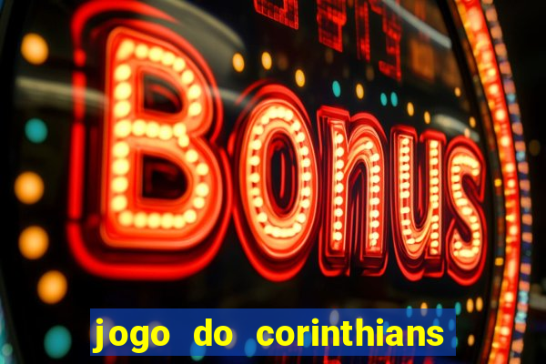 jogo do corinthians ao vivo multicanal
